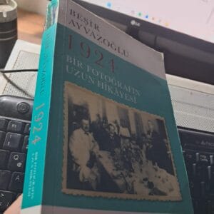 1924 BİR FOTOĞRAFIN UZUN HİKAYESİ/Beşir AYVAZOĞLU