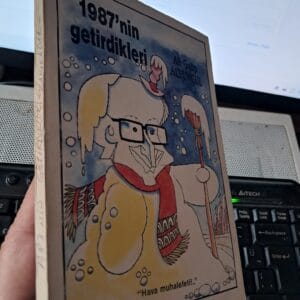1987'İN GETİRDİKLERİ-HAVA MUHALEFETİ (Karikatür Albümü )/Ali Galip ALTUNÇUL