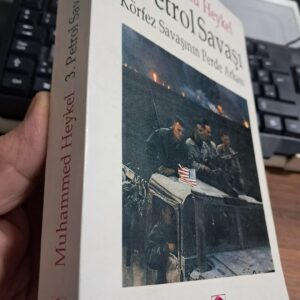 3.PETROL SAVAŞI -Körfez Savaşının Perde Arkası/Muhammed HEYKEL