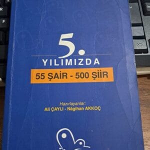 5.Yılımızda 55 ŞAİR-500 ŞİİR/ Ali ÇAYLI-Nâgihan AKKOÇ
