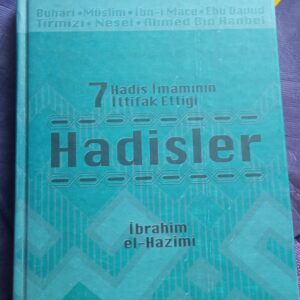 7 Hadis İmamının İttifak Ettiği HADİSLER/İbrahim el-HAZİMİ