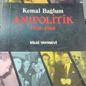 ANIPOLİTİK(1945-1960)/Kemal BAĞLUM