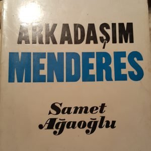ARKADAŞIM MENDERES/SAMET AĞAOĞLU