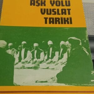 AŞK YOLU VUSLAT TARİKİ/El Hac Muzaffer OZAK