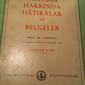 ATATÜRK HAKKINDA HATIRALAR VE BELGELER/Prof.Dr.Afet İNAN