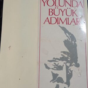 ATATÜRK YOLUNDA BÜYÜK ADIMLAR/Sabahat FİLMER