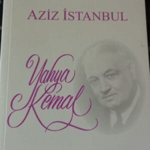AZİZ İSTANBUL/Yahya Kemal BEYATLI