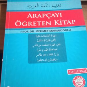 ARAPÇAYI ÖĞRETEN KİTAP/Prof. Dr. Mehmet MAKSUTOĞLU