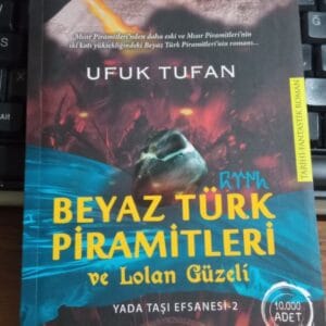 BEYAZ TÜRK PİRAMİTLERİ ve Lolan Güzeli/Ufuk Tufan