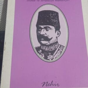 BİR MUHALİFİN HATIRALARI-İttihat ve Terakkiye Muhalefet/ŞERİF PAŞA