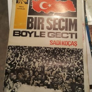BİR SEÇİM BÖYLE GEÇTİ-Sadi KOÇAŞ