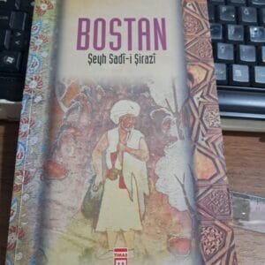 BOSTAN/Şeyh SADÎ-İ ŞİRAZÎ