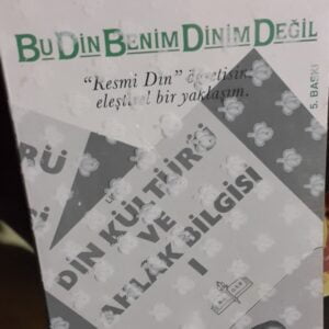 BU DİN BENİM DİNİM DEĞİL/Abdurrahman DİLİPAK