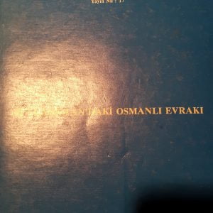 BULGARİSTAN'DAKİ OSMANLI EVRAKI/Başbakanlık Devlet Arşivi Genel Müdürlüğü