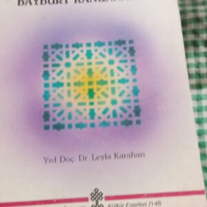 BAYBURT KANUNNÂMESİ (Tıpkı basımlı)/Yrd. Doç. Dr. Leyla KARAHAN