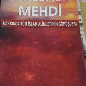 Beklenen Mehdi Hakkında Tüm İslam Alimlerinin Görüşleri/Hayrettin GÜMÜŞEL
