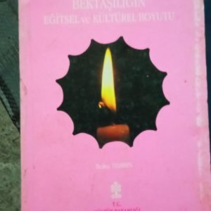 BEKTAŞİLİĞİN KÜLTÜREL VE EĞİTSEL BOYUTU/Belkıs TEMREN