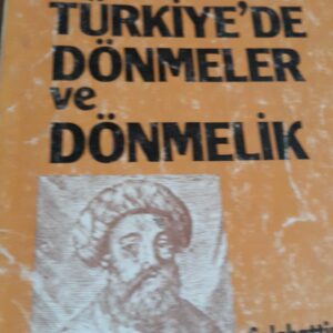 Belgelerle TÜRKİYE'DE DÖNMELER ve DÖNMELİK/Selahattin GALİP