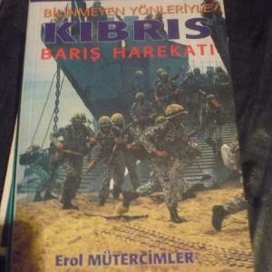 BİLİNMEYEN YÖNLERİYLE KIBRIS BARIŞ HAREKATI/Erol MÜTERCİMLER