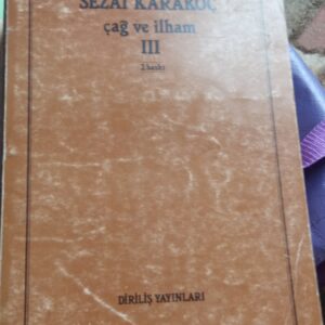 Çağ ve İlham III/Sezai Karakoç