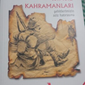 ÇANAKKALE'NİN İSİMSİZ KAHRAMANLARI/İsmail BİLGİN