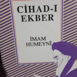 CİHAD-I EKBER/İmam HUMEYNİ