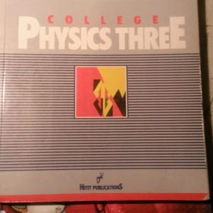 COLLEGE PHYSICS THREE/Hüsnü Özkan