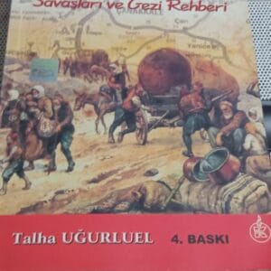 Çanakkale Savaşları ve Gezi Rehberi/Talha UĞURLUEL
