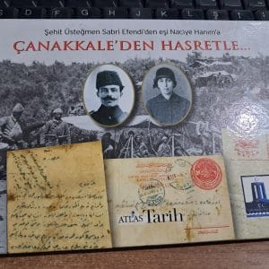 Şehit Üsteğmen Sabri Efendiden Eşi Naciye Hanım'a- ÇANAKKALEDEN HASRETLE…/ Lokman ERDEMİR