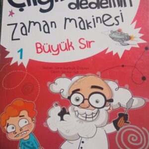 Çılgın dedemin zaman makinesi Büyük Sır 1/Sara GÜRBÜZ ÖZEREN