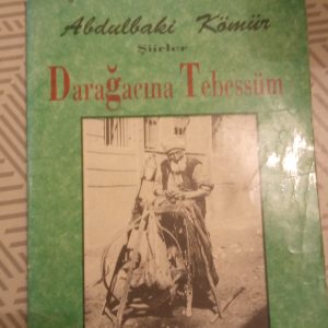 DARAĞACINA TEBESSÜM/Abdülbaki KÖMÜR
