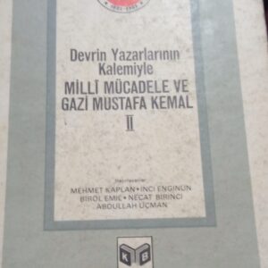 DEVRİN YAZARLARININ KALEMİYLE MİLLİ MÜCADELE VE GAZİ MUSTAFA KEMAL-Cilt  II