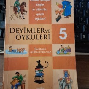 DEYİMLER ve ÖYKÜLERİ -Beşinci Kitap/Selim GÜNDÜZALP