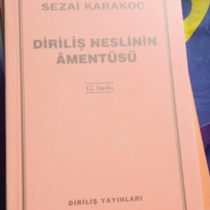 DİRİLİŞ NESLİNİN AMENTÜSÜ/Sezai Karakoç