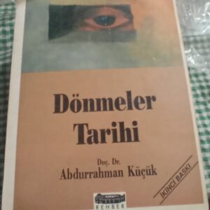 DÖNMELER TARİHİ/Doç. Dr. Abdurrahman KÜÇÜK