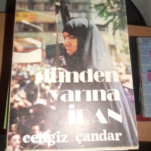 DÜNDEN YARINA İRAN/Cengiz ÇANDAR
