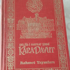 Delail-i Hayrat Şerhi KARA DAVUT/Ebu Abdillah Muhammed B.Abdirrahman