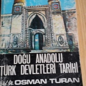 Doğu Anadolu Türk Devletleri Tarihi-Prof.Dr.Osman TURAN