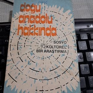 DOĞU ANADOLU HAKKINDA SOSYO KÜLTÜREL BİR ARAŞTIRMA/Doç.Dr.Mehmet ERÖZ
