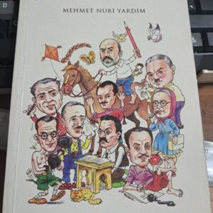 EDEBİYATÇILARIMIZIN ÇOCUKLUK HÂTIRALARI/Mehmet Nuri YARDIM