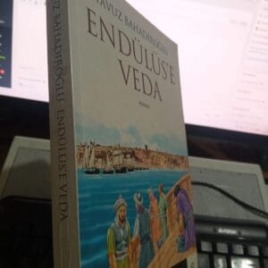 ENDÜLÜS'E VEDA/Yavuz BAHADIROĞLU