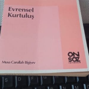 EVRENSEL KURTULUŞ/Musa Carullah BİGİYEV