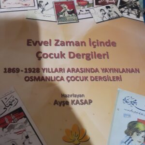 EVVEL ZAMAN İÇİNDE ÇOCUK DERGİLERİ/Ayşe Kasap