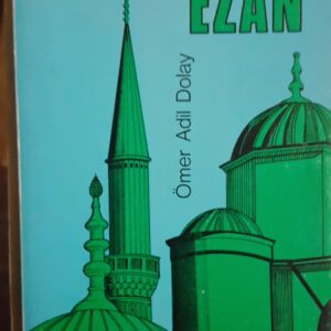 EZAN/Ömer Adil DOLAY
