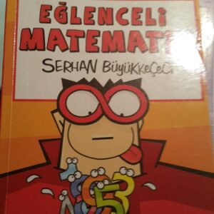 Eğlenceli MATEMATİK/Serhan BÜYÜKKEÇECİ