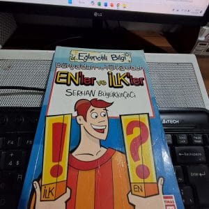 Eğlenceli Bilgi EN'ler ve İLK'ler/Serhan BÜYÜKKEÇECİ