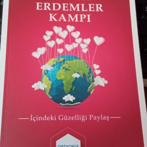ERDEMLER KAMPI- İçindeki Güzelliği Paylaş/Semiha BAHADIR