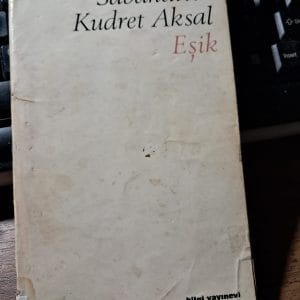 EŞİK/Sabahattin Kudret AKSAL