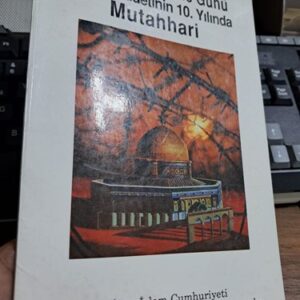 Evrensel Kudüs Günü ve Şehadetinin 10.Yılında Mutahhari