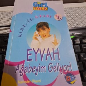 EYVAH AĞABEYİM GELİYOR! GİRL TALK /Narinder DHAMİ